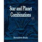 Wessex Astrologer Star and Planet Combinations - by Bernadette Brady