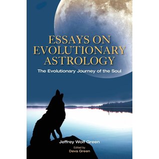 Wessex Astrologer Essays on Evolutionary Astrology: The Evolutionary Journey of the Soul - by Jeffrey Wolf Green