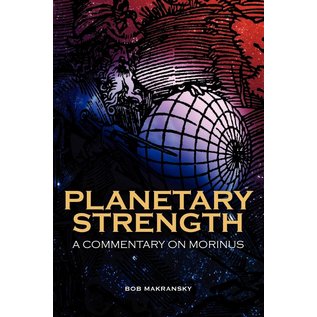 Wessex Astrologer Planetary Strength: A Commentary on Morinus - by Bob Makransky