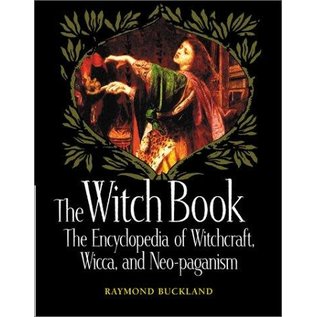 Visible Ink Press The Witch Book: The Encyclopedia of Witchcraft, Wicca, and Neo-Paganism - by Raymond Buckland