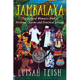 HarperOne Jambalaya: The Natural Woman's Book of Personal Charms and Practical Rituals - by Luisah Teish