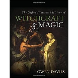 Oxford University Press, USA The Oxford Illustrated History of Witchcraft and Magic