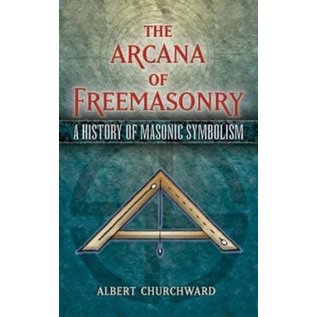 Dover Publications The Arcana of Freemasonry: A History of Masonic Symbolism - by Albert Churchward