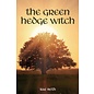 Crowood Press (UK) The Green Hedge Witch - by Rae Beth