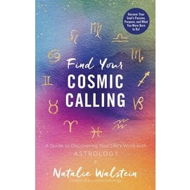 Fair Winds Press (MA) Find Your Cosmic Calling: A Guide to Discovering Your Life's Work with Astrology