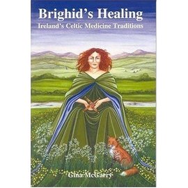 Green Magic Brighid's Healing: Ireland's Celtic Medicine Traditions