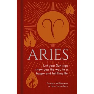 Sirius Entertainment Aries: Let Your Sun Sign Show You the Way to a Happy and Fulfilling Life - by Marion Williamson and Pam Carruthers