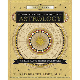 Llewellyn Worldwide Llewellyn's Complete Book of Predictive Astrology: The Easy Way to Predict Your Future by Kris Brandt Riske