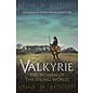 Bloomsbury Academic Valkyrie: The Women of the Viking World - by Jóhanna Katrín Friðriksdóttir
