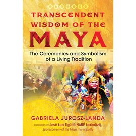 Bear & Company (Inner Traditions Int.) Transcendent Wisdom of the Maya: The Ceremonies and Symbolism of a Living Tradition