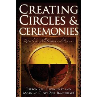 New Page Books Creating Circles and Ceremonies - by Oberon and Morning Glory Zell