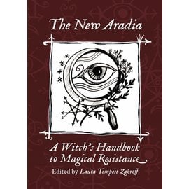 Revelore Press The New Aradia: A Witch's Handbook to Magical Resistance