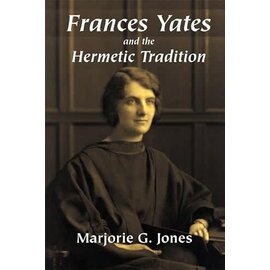 Red Wheel Weiser Books Frances Yates and the Hermetic Tradition by Marjorie G. Jones