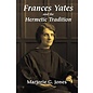 Red Wheel Weiser Books Frances Yates and the Hermetic Tradition by Marjorie G. Jones