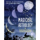 Red Wheel Weiser Books Magickal Astrology by Skye Alexander