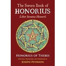 Red Wheel Weiser Books Sworn Book of Honorius by Honorius of Thebes, Joseph H. Peterson