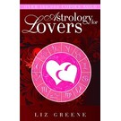 Red Wheel Weiser Books Astrology for Lovers by Liz Greene