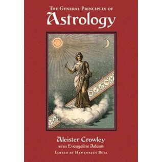Red Wheel Weiser Books General Principles of Astrology by Aleister Crowley