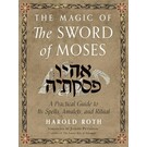 Red Wheel Weiser Books Magic of the Sword of Moses by Harold Roth