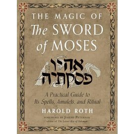 Red Wheel Weiser Books Magic of the Sword of Moses by Harold Roth