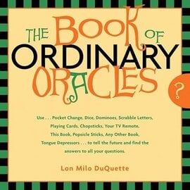 Red Wheel Weiser Books Book Of Ordinary Oracles by Lon Milo Duquette