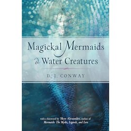 Red Wheel Weiser Books Magickal Mermaids and Water Creatures by D. J. Conway, Skye Alexander (Foreword by)