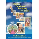 Red Wheel Weiser Books Choice Centered Relating and the Tarot by Gail Fairfield, James Wanless (Foreword by)