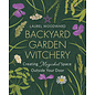Llewellyn Worldwide Backyard Garden Witchery: Creating Magickal Space Outside Your Door - by Laurel Woodward