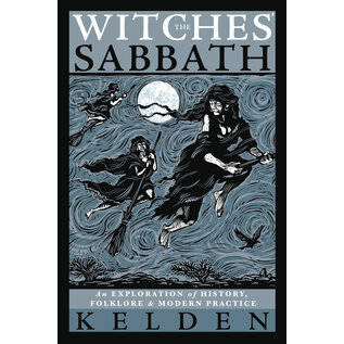 Llewellyn Worldwide The Witches' Sabbath: An Exploration of History, Folklore & Modern Practice - by Kelden