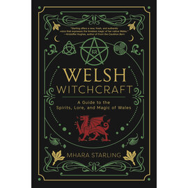 Llewellyn Publications Welsh Witchcraft: A Guide to the Spirits, Lore, and Magic of Wales