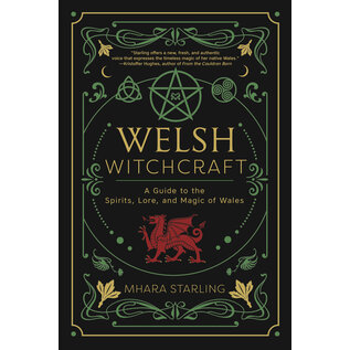 Llewellyn Publications Welsh Witchcraft: A Guide to the Spirits, Lore, and Magic of Wales