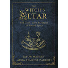 Llewellyn Publications The Witch's Altar: The Craft, Lore & Magick of Sacred Space