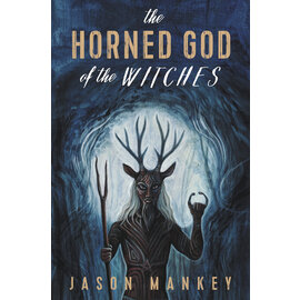 Llewellyn Worldwide DO NOT REORDER - The Horned God of the Witches by Jason Mankey