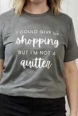Rudie Jo Rudie Jo - I could give up on shopping but I'm not a quitter T-Shirt