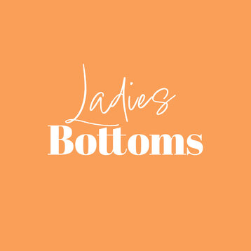Ladies Bottoms