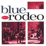 BLUE RODEO DIAMOND MINE  25th ANNIVERSARY EDITION WITH POSTER