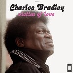 CHARLES BRADLEY VICTIM OF LOVE  LP
