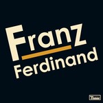 FRANZ FERDINAND FRANZ FERDINAND  LP