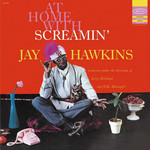 SCREAMIN' JAY HAWKINS AT HOME WITH SCREAMIN' JAY HAWKINS  LTD EDITION LP