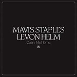 MAVIS STAPLES & LEVON HELM CARRY ME HOME - 2 x12" 45RPM