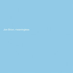 JON BRION MEANINGLESS  - BABY BLUE VINYL LP
