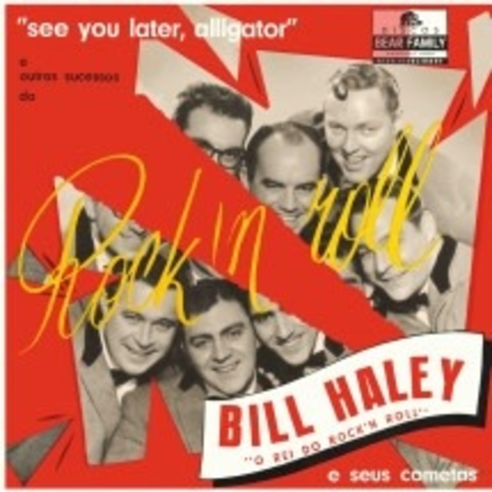 BILL HALEY SEE YOU LATER, ALLIGATOR - LIMITED 10" VINYL LP