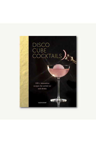 Disco Cube Cocktails - Leslie  Kichhoff