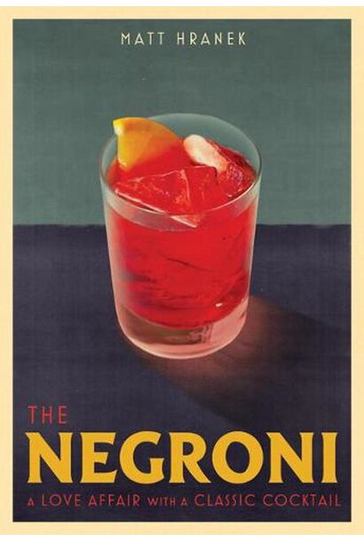 The Negroni - Matt Hranek