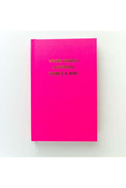 Where There's a Women, There's a Way Journal / Notebook