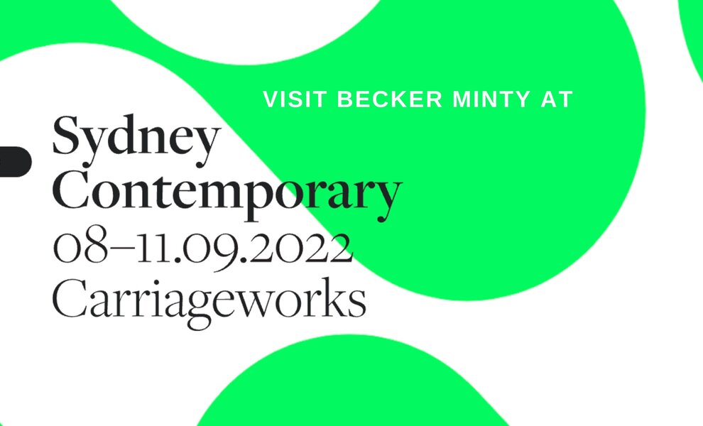 Visit Becker Minty at Sydney Contemporary