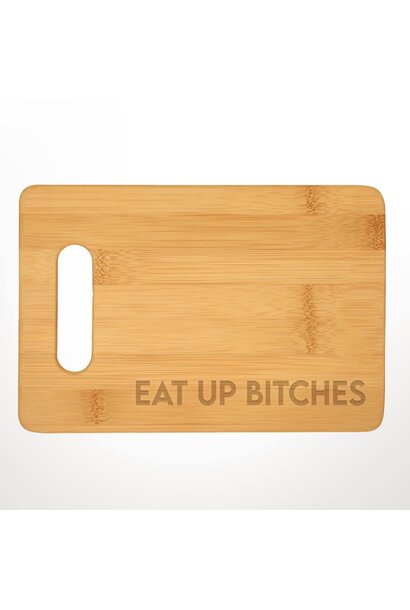 Eat Up Bitches - Cheese Board