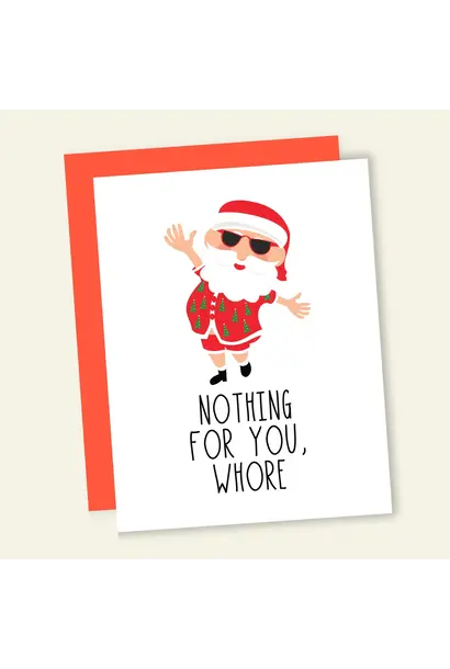 Nothing for You, Whore - Christmas Greeting Card