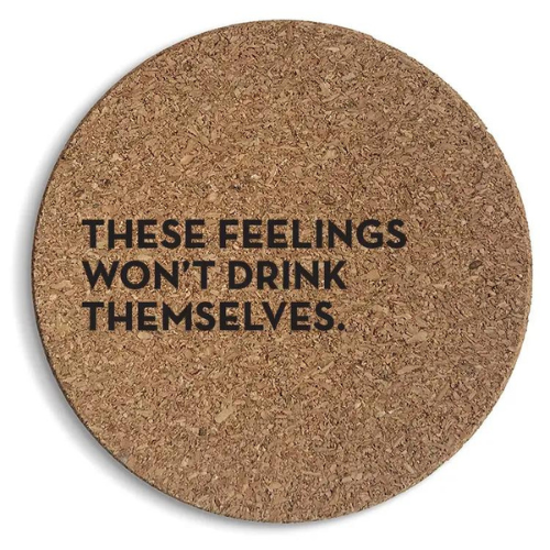 These Feelings Won't Drink Themselves Cork Coaster - Set of 6-1