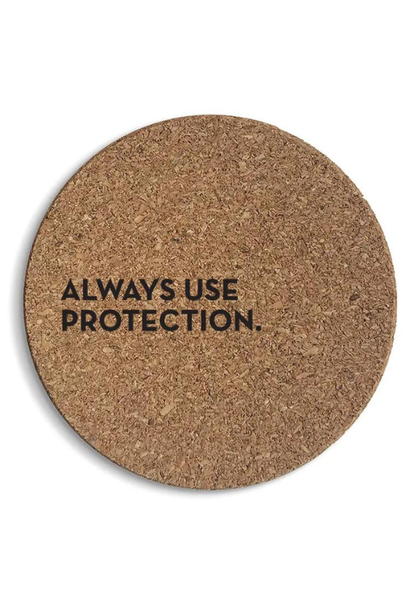 Always Use Protection Cork Coaster  - Set of 6